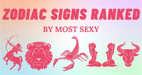 The Sexiest Zodiac Signs Ranked So Syncd