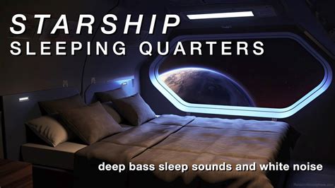Starship Sleeping Quarters Deep Bass Sleep Sounds And White Noise