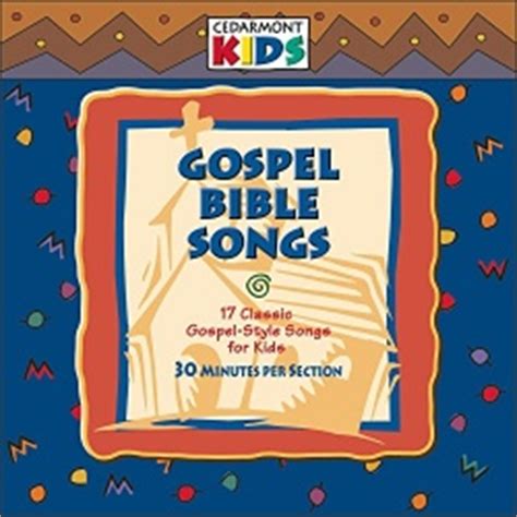 Some white songs crossover into black churches, so you can get away with teaching some of them. Gospel Bible Songs - Cedarmont Kids | Songs, Reviews, Credits | AllMusic