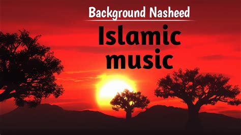 Evening New Islamic Background Music No Copyright Vocals Only