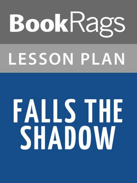 Falls The Shadow Lesson Plans By Bookrags Ebook Barnes And Noble