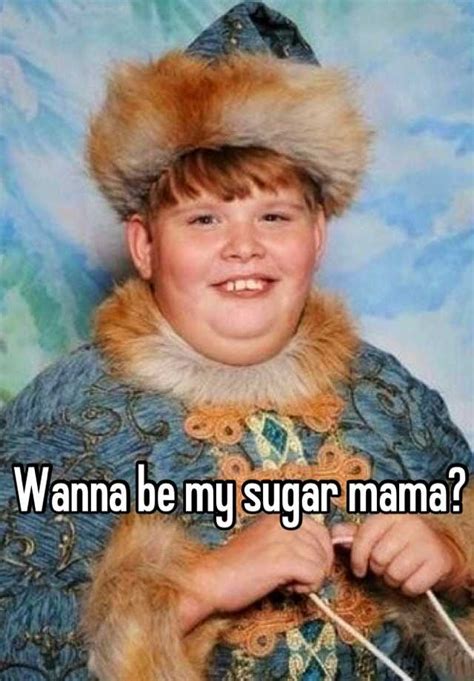 Wanna Be My Sugar Mama