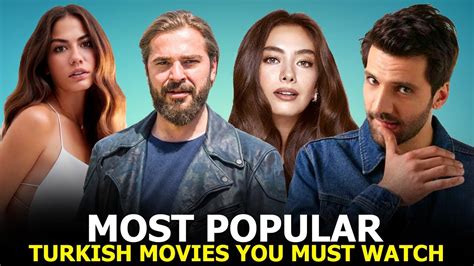 Top 10 Most Popular Turkish Movies That You Must Watch Youtube