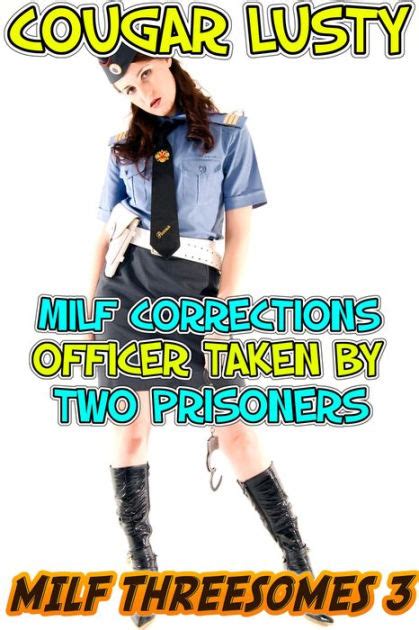 Milf Corrections Officer Taken By Two Prisoners Milf Threesomes 3 By