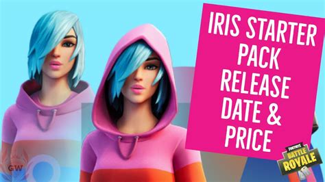 Fortnite Iris Starter Pack Release Date And Price Confirmed Youtube
