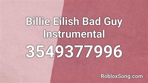 Billie Eilish Bad Guy Instrumental Roblox Id Roblox Music Codes