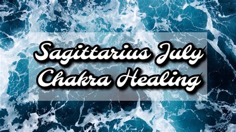 ☄️sagittarius July Chakra Healing☄️ Lessons From The Universe Youtube