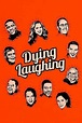 ‎Dying Laughing (2016) directed by Paul Toogood, Lloyd Stanton ...
