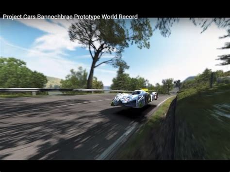 Project Cars Bannochbrae Prototype World Record Youtube