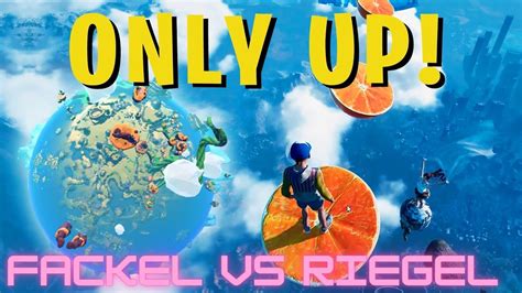 Only Up With Friends Fackel Vs Riegel Youtube
