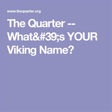 The Quarter Whats Your Viking Name Viking Names Names Vikings