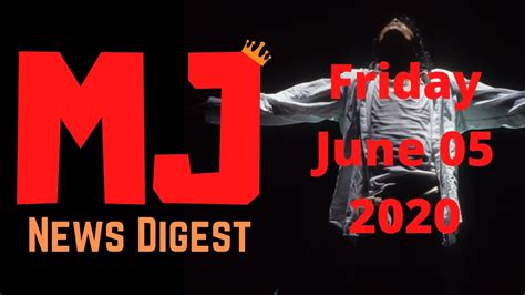 Michael Jackson News Digest Friday June 05 2020 Youtube