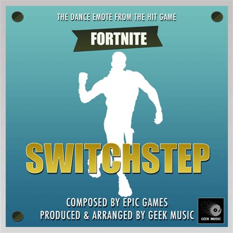 ᐉ Switchstep Dance Emote From Fortnite Battle Royale Single Mp3