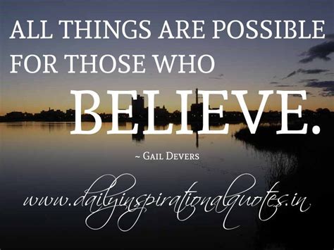 All Things Are Possible For Those Who Believe ~ Gail Devers Daily