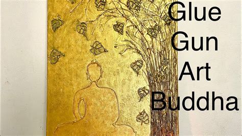 Glue Gun Art Buddha Painting Taste Palette Youtube