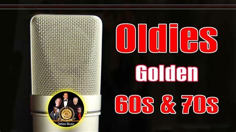 greatest hits golden oldies 60s and 70s best songs oldies but goodies youtube