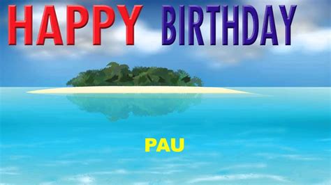 Pau Card Tarjeta Happy Birthday Youtube