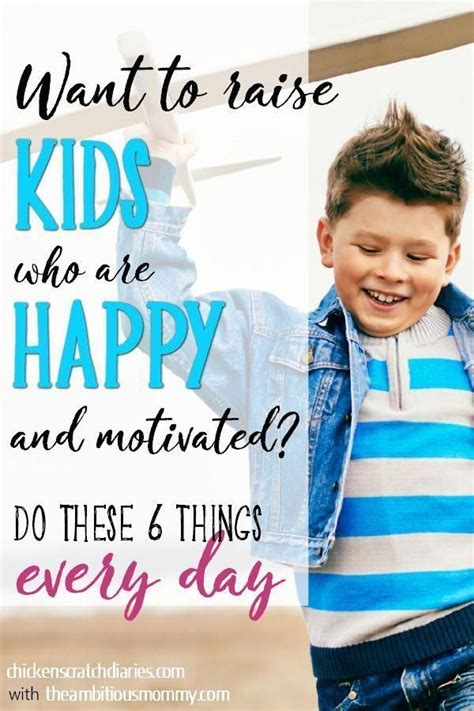 How To Raise Happy Kids Who Are Motivated To Do Their Best Smart