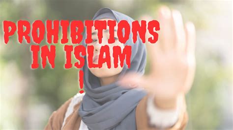 Some Strict Prohibitions That Should Not Be Performed In Islam Know