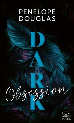Dark Romance Tome 3 Dark Obsession Kill Switch De Penelope Douglas