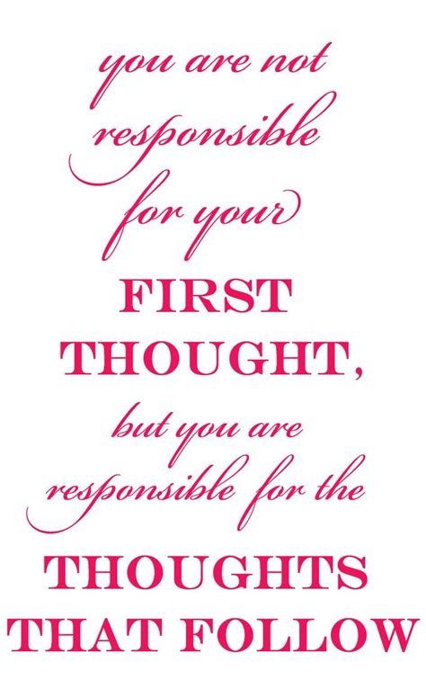 You Are Not Responsible For Your First Thought But You