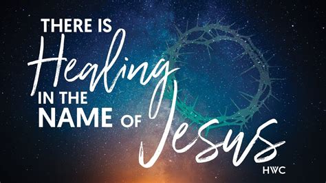 There Is Healing In The Name Of Jesus Youtube