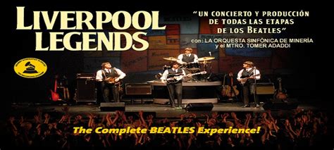 Liverpool Legends The Complete Beatles Experience Cartelera Cultural