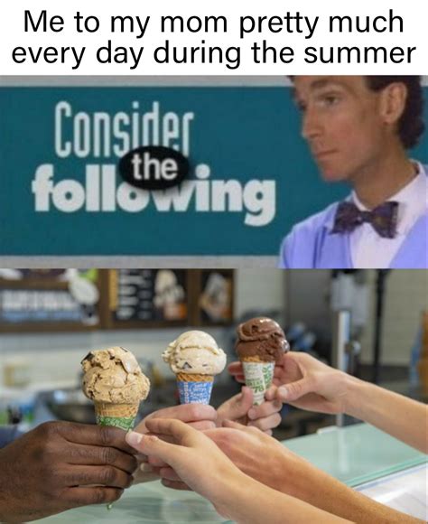 Summer Time Means Ice Cream Memes For Everyone Ice Cream Memes