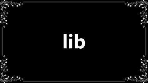 Lib Meaning And How To Pronounce Youtube