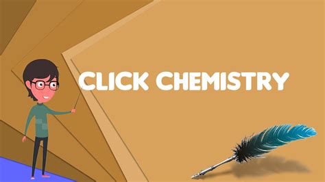 What Is Click Chemistry Explain Click Chemistry Define Click