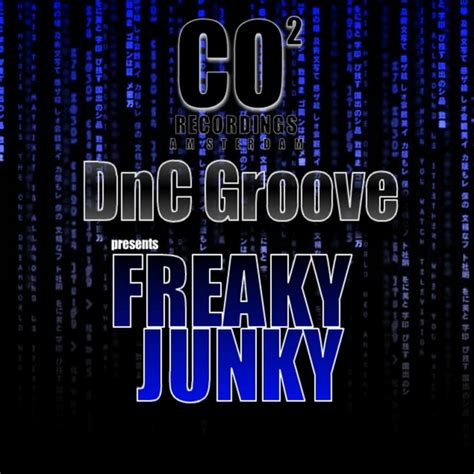 Freaky Junky Single By Dnc Groove Spotify