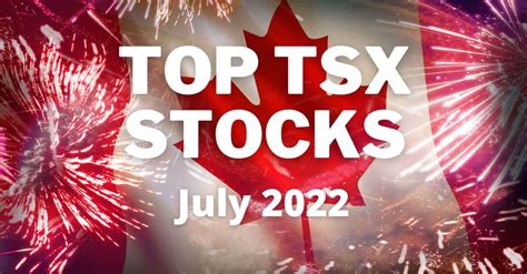 Top Tsx Stocks To Buy In July 2022 The Motley Fool Canada