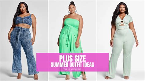 12 Plus Size Summer Outfits Ideas For You The Huntswoman