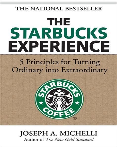 The Starbucks Experience Five Principles For Turning Ordinary Nuria Store