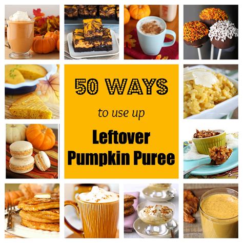 50 Ways To Use Up Leftover Pumpkin Puree 52 Kitchen Adventures