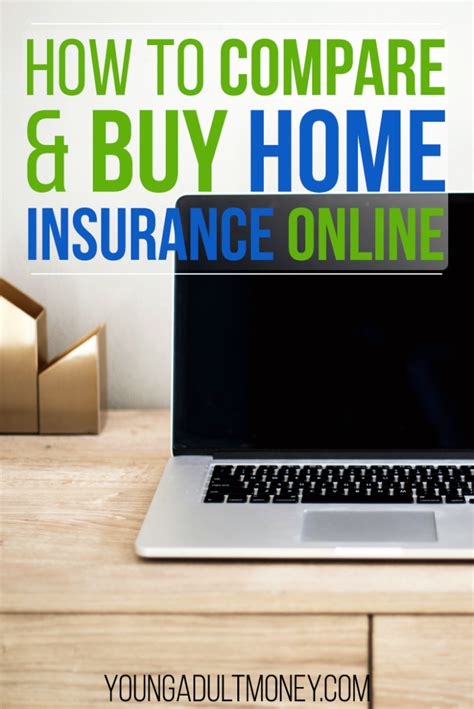 Bundle your policies to save on auto, renters, home, motorcycle and more. How to Compare and Buy Home Insurance Online | Young Adult Money