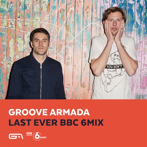 Stream Groove Armada Bbc 6 Mix March 2015 By Groove Armada Listen