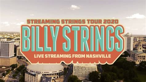 Billy Strings Announce Streaming Strings 2020 Tour Live Music Blog