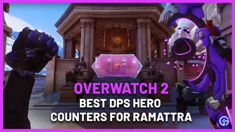 Best Damage Dps Hero Counters For Ramattra In Overwatch 2