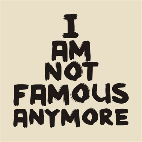 I Am Not Famous Anymore Shia Labeouf T Shirt Teepublic