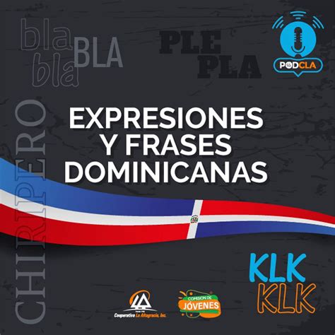 017 expresiones y frases dominicanas cooperativa la altagracia podcast listen notes