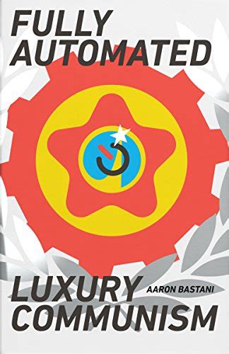 Fully Automated Luxury Communism By Aaron Bastani Hardcover Mint