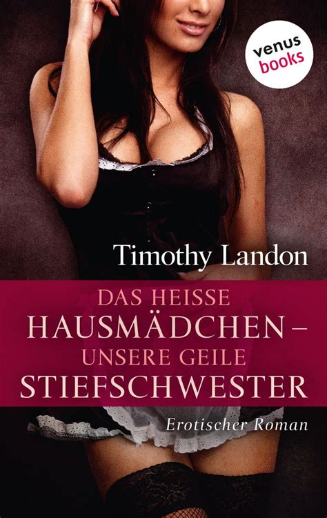 Das Hei E Hausm Dchen Unsere Geile Stiefschwester Von Timothy Landon Ebook