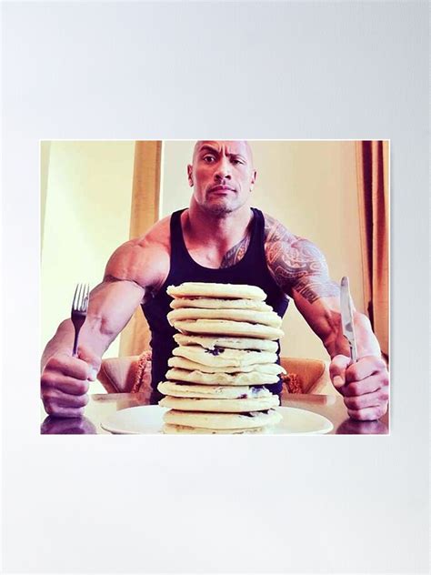 Dwayne The Rock Johnson Eating Blueberry Pancakes Poster For Sale By