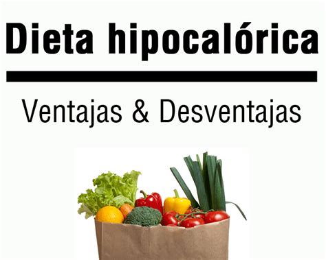 Dieta Hipocalórica Ventajas Desventajas Y Contraindiaciones La