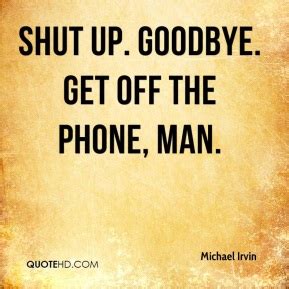 Get off my phone 76573 gifs. Michael Irvin Quotes. QuotesGram