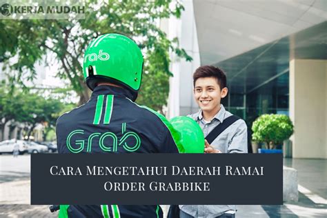 Pahami mengapa diperlukan jahitan luka. Cara Mengetahui Daerah Ramai Order Grabbike, Driver Wajib ...