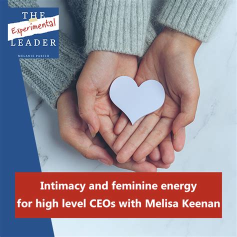 Intimacy And Feminine Energy For High Level Ceos With Melisa Keenan Melanie Parish Mcc