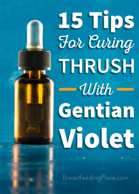 15 Tips For Curing Thrush With Gentian Violet With Images The Cure