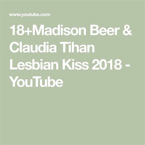 18 madison beer and claudia tihan lesbian kiss 2018 youtube madison beer lesbians kissing beer